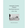 Lancaster County, Virginia Deed Book Abstracts 1701-1706