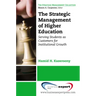 The Strategic Management of Higher Education Institutions: Serving Students as Customers for Institutional Growth