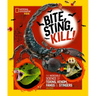 Bite, Sting, Kill: The Incredible Science of Toxins, Venom, Fangs, and Stingers