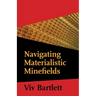 Navigating Materialistic Minefields
