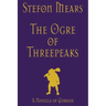 The Ogre of Threepeaks: A Novella of Qorunn