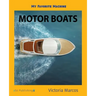 My Favorite Machine: Motor Boats