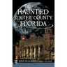 Haunted Sumter County, Florida