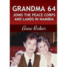 Grandma 64 Joins the Peace Corps and Lands in Namibia