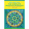 The Complete Seraphin Messages, Volume I: Ten years of telepathic communication with an angel