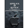 APPLE iOS 18 REVIEW (Plus Some Rumoured Features We Should Expect): The Ultimate Guide to Apple's Most Advanced Update
