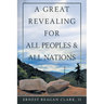 A Great Revealing for All Peoples & All Nations