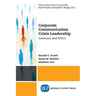 Corporate Communication Crisis Leadership: Advocacy and Ethics