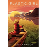 Plastic Girl: Evolution