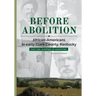 Before Abolition: African-Americans in early Clark County, Kentucky, Part One, Glimpses of Ancestors