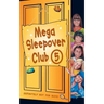 Mega Sleepover 5