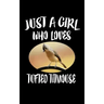 Just A Girl Who Loves Tufted Titmouse: Animal Nature Collection