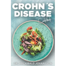 Crohn's Disease Cookbook: General Guide, 60 Healthy and Tasty Recipes with a 2-Week Diet Plan