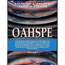 Oahspe Volume 1: Raymond A. Palmer Tribute Edition (In Two Volumes)