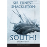 South! (Annotated) LARGE PRINT: The Story of Shackleton's Last Expedition 1914-1917