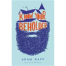 Know Your Beholder