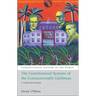 The Constitutional Systems of the Commonwealth Caribbean: A Contextual Analysis