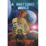 A Shattered World