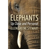 Elephants: Up Close and Personal