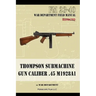 Thompson Submachine Gun Caliber .45 M1928A1