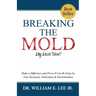 Breaking the Mold - Why Waste Talent?: "Make a Difference and Prove It Can Be Done by Your Decisions, Dedication and Determination"