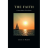 The Faith: A Human Reality, a Divine Mystery