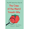 The Case of the Weird Tomato Bite