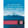 Do Your Own Tribunal Hearing or Formal Meeting
