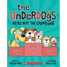 The Underdogs: We're Not the Champions (the Underdogs #2)