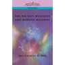 The Ancient Mysteries and Modern Masonry