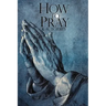 How to Pray