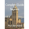 Complete Guide to Segovia