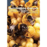 Bumblebee Keeper: a personal story of pollinator management