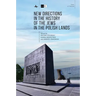 New Directions in the History of the Jews in the Polish Lands