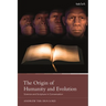 The Origin of Humanity and Evolution: Science and Scripture in Conversation