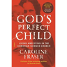 God's Perfect Child: Living and Dying in the Christian Science Church (Twentieth Anniversary Edition)