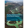 The Rise of Authoritarianism in the Western Balkans