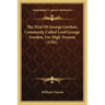 The Trial Of George Gordon, Commonly Called Lord George Gordon, For High Treason (1781)