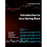 Introduction to Java Spring Boot: Learning By Coding