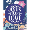 Jesus Is Love: Bible Verse Coloring Book for Adults (For Stress Relief and Relaxation