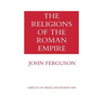 The Religions of the Roman Empire