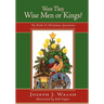 Were They Wise Men or Kings?: The Book of Christmas Questions