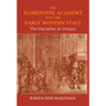 The Florentine Academy and the Early Modern State: The Discipline of Disegno