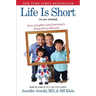 Life Is Short (No Pun Intended): Love, Laughter, and Learning to Enjoy Every Moment