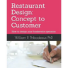Restaurant Design: Concept to Customer: How to design your foodservice operation