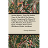Ancient History - From The Earliest Times To The Fall Of The Western Empire, Comprising The History Of Chaldaea, Assyria, Media, Babylonia, Lydia, Phe
