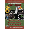 How to Make Exciting Money-Making Movies (Black and White Ed.): Your Film School In A Book!