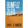 Bumfuzzled: A Tale of Oil, Sand, & Romance