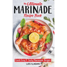 The Ultimate MARINADE RECIPE BOOK