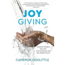 Joy Giving: Practical Wisdom from the First Christians and the Global Church
